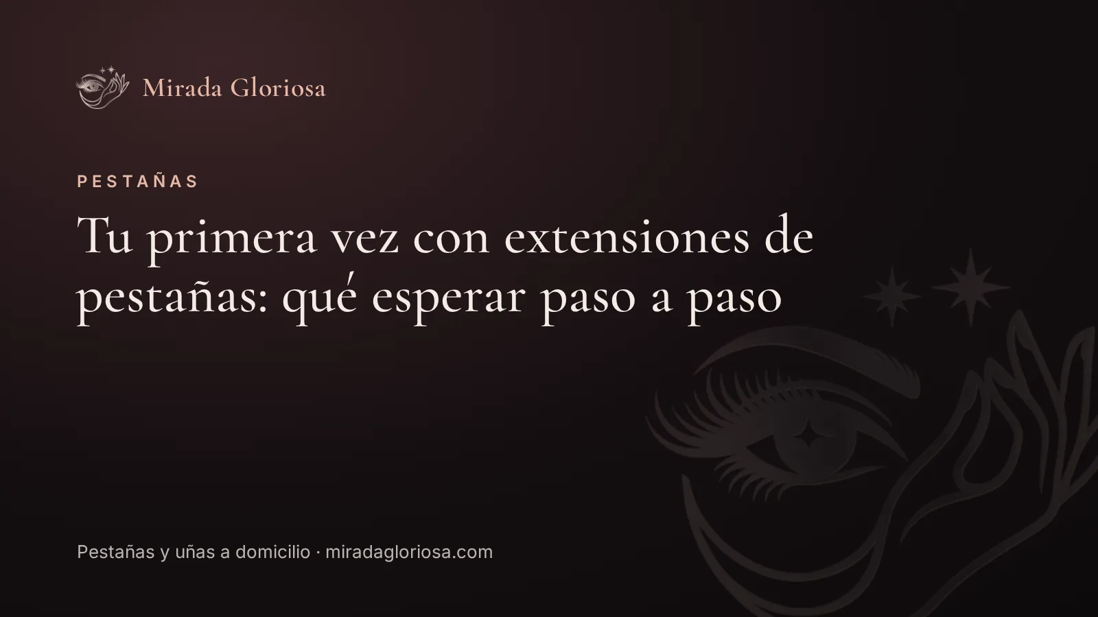 Tu primera vez con extensiones de pestañas: qué esperar paso a paso