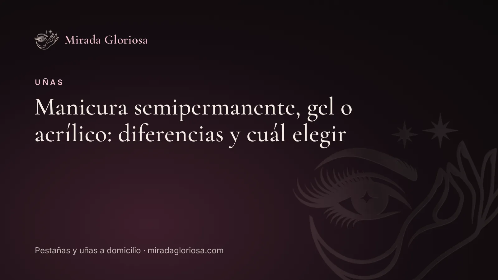 Manicura semipermanente, gel o acrílico: diferencias y cuál elegir